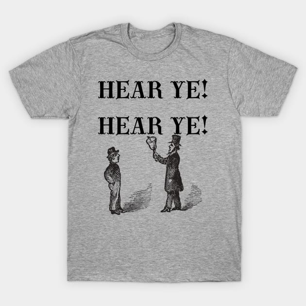 Hear Ye! Hear Ye! T-Shirt by TJWDraws